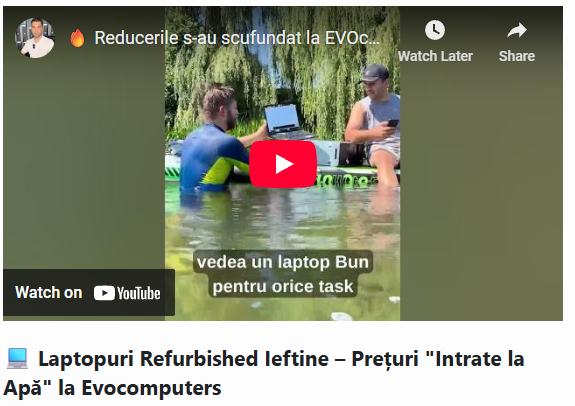💻 Laptopuri Refurbished Ieftine – Prețuri "Intrate la Apă" la Evocomputers